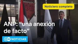 ?DW Noticias 15 de febrero: Israel permite que áreas de Cisjordania sean “propiedad del Estado”