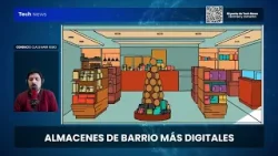 TECH NEWS | ALMACENES DE BARRIO MÁS DIGITALES