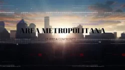 AREA METROPOLITANA. Puntata 11 - Pescara al voto in 23 sezioni: la parola a Costantini e Masci