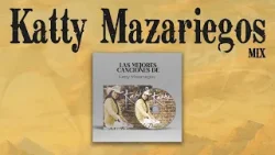 Los Mejores Éxitos de Katty Mazariegos - Las Mejores Canciones Cristianas de Adoración 2024