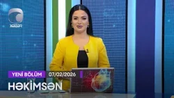 Həkimsən - 07.02.2026
