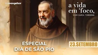 Saint Pio Day Special | 09/23/26 | Life in Focus