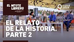 El mitote librero - El relato de la historia. Parte 2 (24/01/2026)