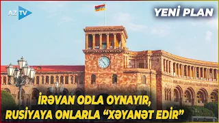 İrəvan TƏHLÜKƏLİ OYUNU başlatdı? - Yeni plan və şirin vədlər Cənubi Qafqazda sülhü “baltalayacaq”