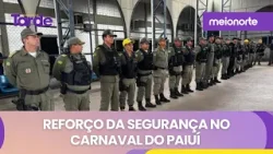 Piauí recebe 3.500 policiais para reforço da segurança durante carnaval 2026 | Meio Norte