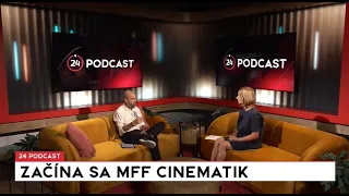 24 podcast: Začína sa MFF Cinematik
