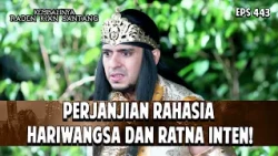 Perjanjian Rahasia Hariwangsa dan Ratna Inten! | KEMBALINYA RADEN KIAN SANTANG | EPS. 443 | PART 2