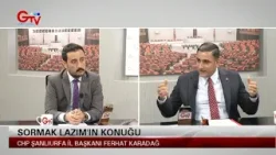 SORMAK LAZIM - CHP ŞANLIURFA İL BAŞKANI FERHAT KARADAĞ SORMAK LAZIM - CHP ŞANLIURFA İL BAŞKANI FERHAT KARADAĞ
