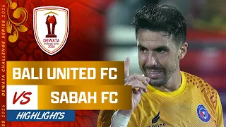 Bali United FC VS Sabah FC - Full Highlights | Dewata Challenge Series 2026
