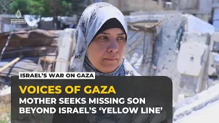 Palestinian mother in Gaza seeks her missing son beyond Israel’s ‘yellow line’