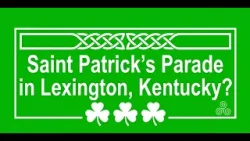 Watch Lex TV coverage of the 2026 Saint Patrick's Parade in downtown Lexington, KY on Sat. March 14.