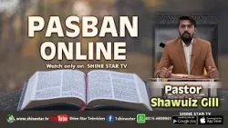 Pasban Online With Pastor Shawuiz Gill