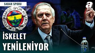 Fenerbahçe Kadrosunu Revize Ediyor! | Sarı-Lacivertlilerde Kimlerle Yollar Ayrılacak? İşte O Liste