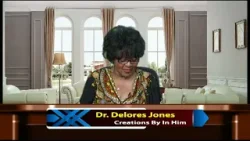 Creations By In Him Part 1 By Dr. Delores Jones