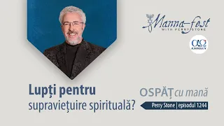 De ce această generație luptă pentru supraviețuire spirituală? | Ospăț cu mană | Perry Stone | 1244