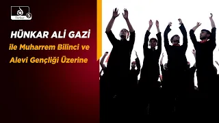 HAKİKAT NURU | HÜNKAR ALİ GAZİ ile Muharrem Bilinci ve Alevi Gençliği Üzerine