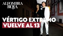 Remembering the best of Vértigo Extremo | Red Carpet
