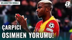 Victor Osimhen'in Juventus Maçı Sonrası Yapmış Olduğu Açıklamaya Selahattin Kınalı'dan FLAŞ Yorum... Victor Osimhen'in Juventus Maçı Sonrası Yapmış Olduğu Açıklamaya Selahattin Kınalı'dan FLAŞ Yorum...