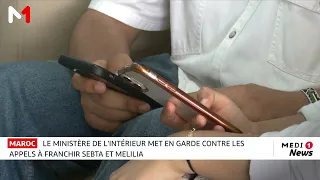 Maroc : le ministère de l´Intérieur met en garde contre les appels à franchir Sebta et Melilia