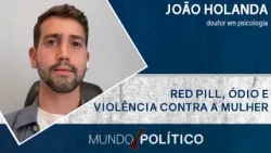 Cultura “red pill” e violência contra mulheres em debate | MUNDO POLÍTICO - (2026)
