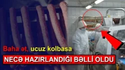 Baha ət, ucuz kolbasa - Necə hazırlandığı bəlli oldu
