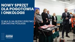 Nowy sprzęt dla pogotowia i onkologii. 12 mln zł na bezpieczeństwo zdrowotne Podlasia