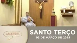 Terço de Aparecida com Pe. Antonio Maria - 03 de março de 2025 [Mistérios Gozosos]