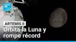 Artemis II rompe récord de distancia para la humanidad y orbita la Luna • FRANCE 24 Español