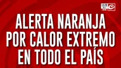 Alerta naranja por calor extremo en todo el país