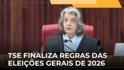 JJ – TSE conclui a votação das resoluções que vão orientar as eleições gerais de 2026