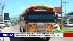 ANUNCIAN INCREMENTO DE TRES LEMPIRAS AL TRANSPORTE INTERURBANO EN CARRERAS CORTAS