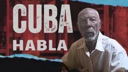 Cuba habla: “este estado de miseria y represión en que estamos viviendo”