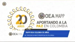OEA News: MAPP/OEA celebra 20 años de presencia ininterrumpida en Colombia. 15 de febrero de 2024.