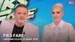 Episodi i plotë - Fiks Fare, 25 Mars 2026