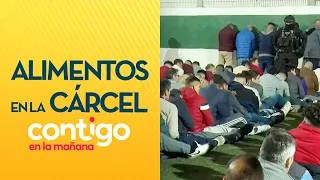 CARBONADA, CAZUELA Y MÁS: Así es la alimentación en la cárcel de Talca - Contigo en la Mañana