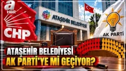 Critical Election in Ataşehir and Eyüpsultan! Are the Municipalities Changing Hands? | A Haber