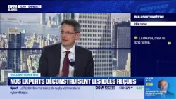 Bullshitomètre : "La Bourse, c'est du long terme." - FAUX répond François Monnier