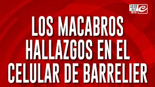 Caso Agostina: los macabros hallazgos en el celular de Claudio Barrelier