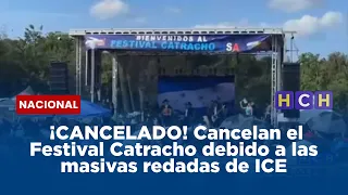 ¡CANCELADO! Cancelan el Festival Catracho debido a las masivas redadas de ICE