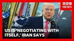US is 'negotiating with itself,' Iranian military says | BBC News