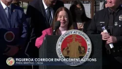 Figueroa Corridor Enforcement Actions Press Briefing 1/8/26