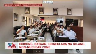 Morong, Bataan, idineklara na bilang non-nuclear zone | CLTV36 News Clip