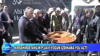 Kırşehirde Ahilik Pilavı Yoğun İzdihama Yol Açtı