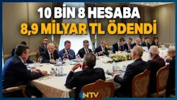 Fund Board Meets for the 7th Time: '8.9 Billion TL Paid to 10,008 Accounts' | NTV