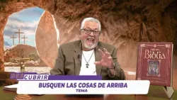 "DESCUBRIR" con Óscar Osorio - BUSQUEN LAS COSAS DE ARRIBA