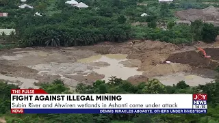 Fight Against Illegal Mining: Subin River and Ahwiren wetlands in Ashanti come under attack