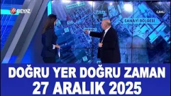 Doğru Yer Doğru Zaman 27 Aralık 2025 Doğru Yer Doğru Zaman 27 Aralık 2025