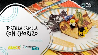 Make a CREOLE TORTILLA WITH CHORIZO and fight hunger! | Tiendas ÍSIMO & ABACO