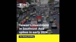 Taiwanese investments in SE Asian countries soar as market potential grows