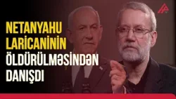 İsrail Laricanini  buna görə öldürübmüş | APA TV